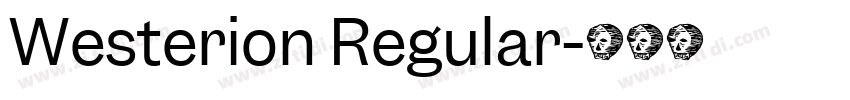 Westerion Regular字体转换